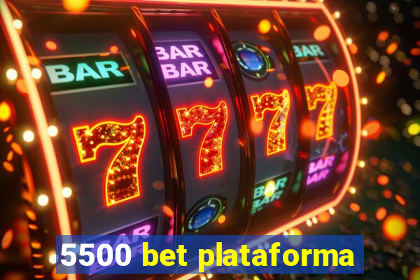 5500 bet plataforma